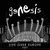 Genesis - Live Over Europe, 2007