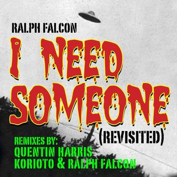Ralph Falcon - I NEED SOMEONE (REVISTED)