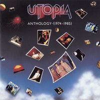 Utopia - Anthology (1974-1985)