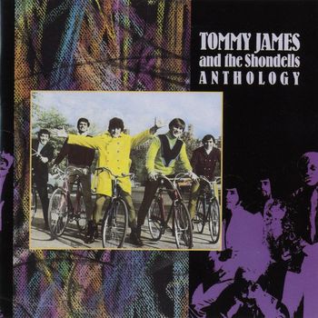 Tommy James & The Shondells - Tommy James and The Shondells: Anthology