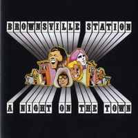 Brownsville Station - A Night On The Town