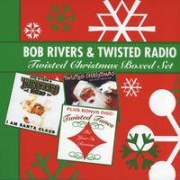 Bob Rivers - Bob Rivers & Twisted Radio - Twisted Christmas Boxed Set