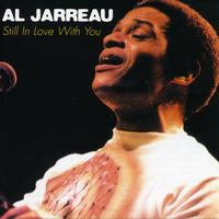 Al Jarreau - Still In Love With You