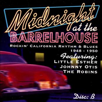 Various Artists - Midnight At The Barrelhouse - Rockin' California Rhythm & Blues: Disc B 1948 - 1950