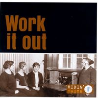 Ridin' Thumb - Work It Out