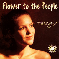 Flower To The People - Hunger