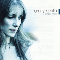 Emily Smith - A Day Like Today