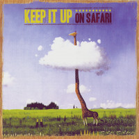 Keep It Up - Keep It Up On Safari