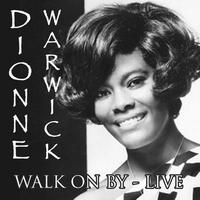 Dionne Warwick - Walk On By - Live