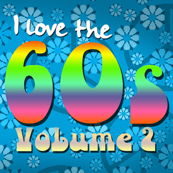 Various Artists - I Love the 60's: Volume 2