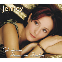 Jenney - Gib deinem Herzen ein Zeichen