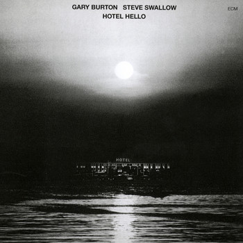 Gary Burton, Steve Swallow - Hotel Hello