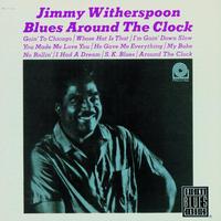 Jimmy Witherspoon - Blues Around The Clock (Remastered)