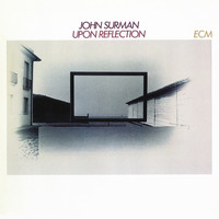 John Surman - Upon Reflection