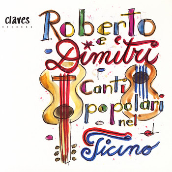 Roberto E Dimitri - Canti popolari nel Ticino