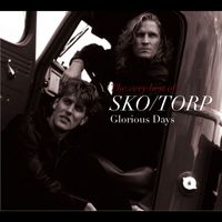 Sko/Torp - Glorious Days - The Very Best of Sko/Torp