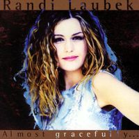 Randi Laubek - Almost Gracefully