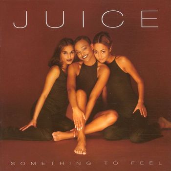 Juice - Something To Feel