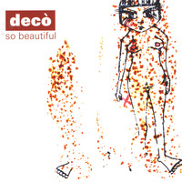 Deco - So Beautiful