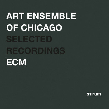 Art Ensemble Of Chicago - Selected Recordings