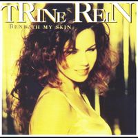 Trine Rein - Beneath My Skin