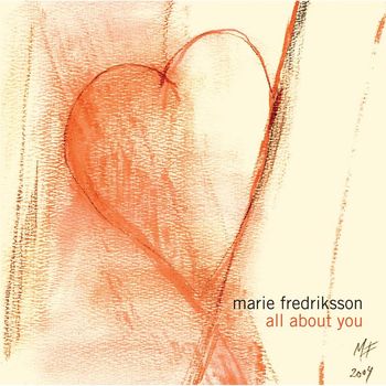 Marie Fredriksson - All About You