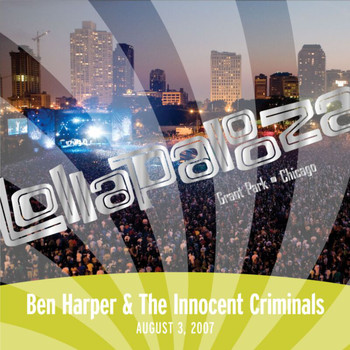 Ben Harper - Live At Lollapalooza 2007: Ben Harper & The Innocent Criminals
