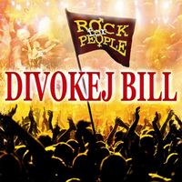 DIVOKEJ BILL - Rock for People (Live)