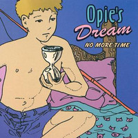 Opie's Dream - No More Time