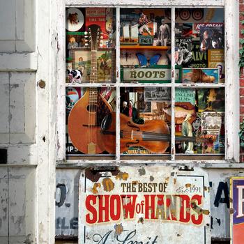 Show Of Hands - Roots - The Best of Show of Hands (Digital-Only Bonus Version)