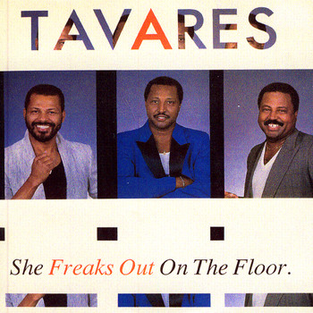 Tavares - She Freaks Out on The Floor