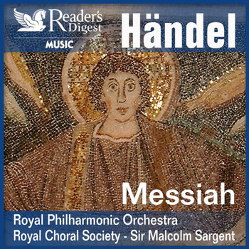 Sir Malcolm Sargent & Royal Philharmonic Orchestra - Reader's Digest Music: Handel's Messiah