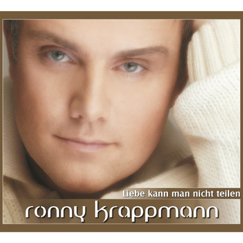 Ronny Krappmann - Liebe kann man nicht teilen
