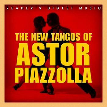 Various Artists - Reader's Digest Music: The New Tango Of Astor Piazzolla