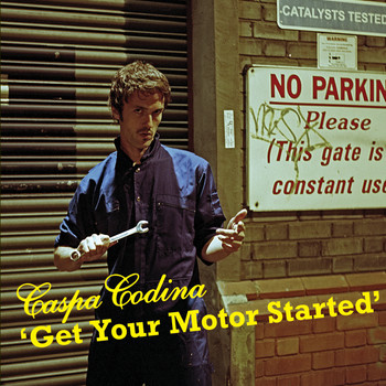 Caspa Codina - Get Your Motor Started