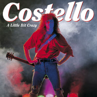 Costello - A Little Bit Crazy
