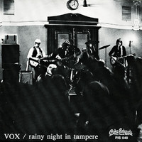 VOX - Rainy Night In Tampere