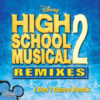 High School Musical Cast - I Don't Dance (Remix)