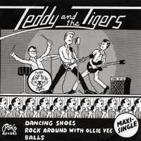 Teddy & The Tigers - Dancing Shoes