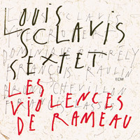 Louis Sclavis Sextet - Les Violences De Rameau