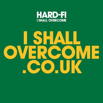 Hard-FI - I Shall Overcome (7 Digital)