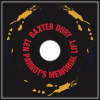 Baxter Dury - Len Parrot's Memorial Lift