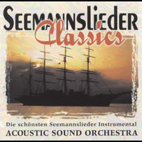 Acoustic Sound Orchestra - Seemannslieder Classics
