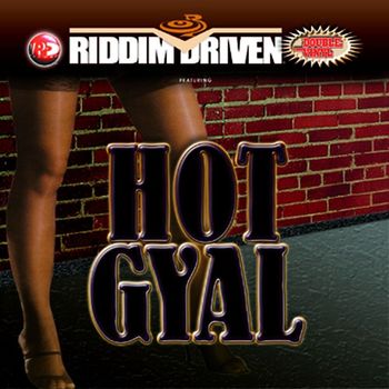 Various Artists - Riddim Driven: Hot Gyal