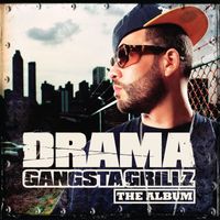 DJ Drama - Gangsta Grillz The Album