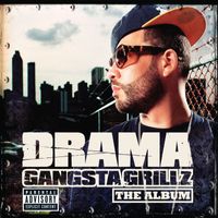 DJ Drama - Gangsta Grillz The Album (Explicit)