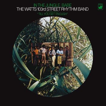 The Watts 103rd St. Rhythm Band - In The Jungle, Babe (Remastered & Expanded)