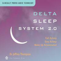 Dr. Jeffrey Thompson - Delta Sleep 2.0