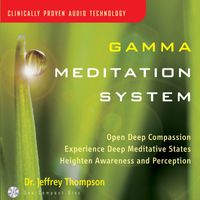 Dr. Jeffrey Thompson - Gamma Meditation System