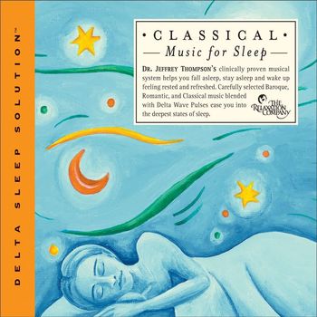 Dr. Jeffrey Thompson - Classical Music For Sleep